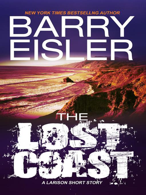 Title details for The Lost Coast by Barry Eisler - Available